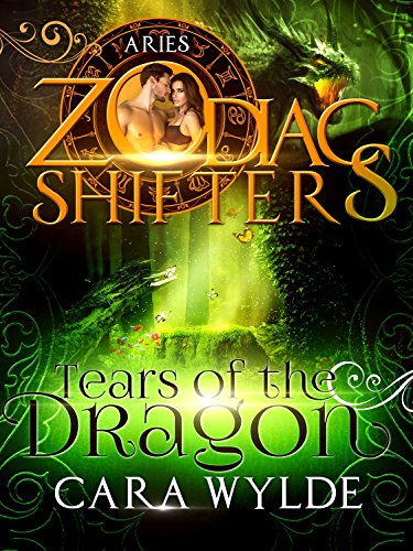 Tears of the Dragon: A Zodiac Shifters Paranormal Romance: Aries