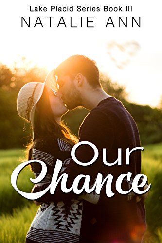 Our Chance (Lake Placid Series Book 3)