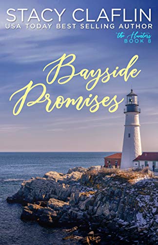 Bayside Promises: An Enemies to Lovers Romance (The Hunters Book 8)