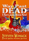 Way Past Dead: A Harry James Denton Novel (MUSIC CITY MURDERS: The Harry James Denton Series Book 3)