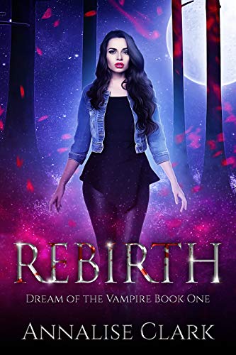 Rebirth: Dream of the Vampire Book One