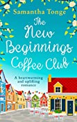 The New Beginnings Coffee Club: The feel-good, heartwarming read from bestselling author Samantha Tonge