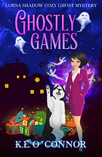 Ghostly Games (A Lorna Shadow Cozy Ghost Mystery Book 3)