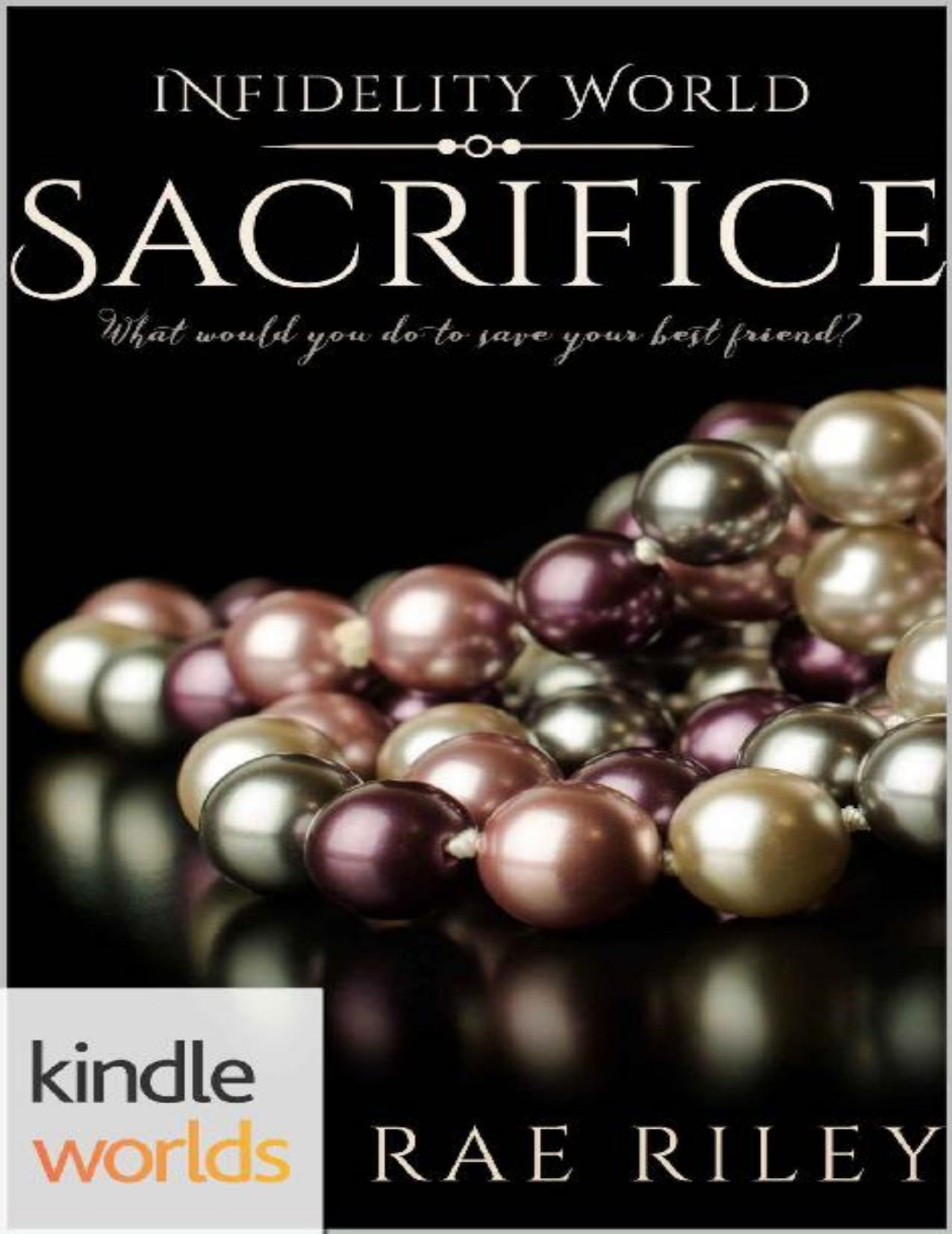 Infidelity: Sacrifice (Kindle Worlds Novella)