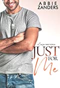 Just For Me: A Cerasino Family Novella (Cerasino Family Novellas Book 1)