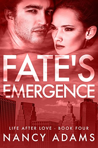 Fate's Emergence - A Billionaire Romance Novel (Romance, Billionaire Romance, Life After Love Book 4)