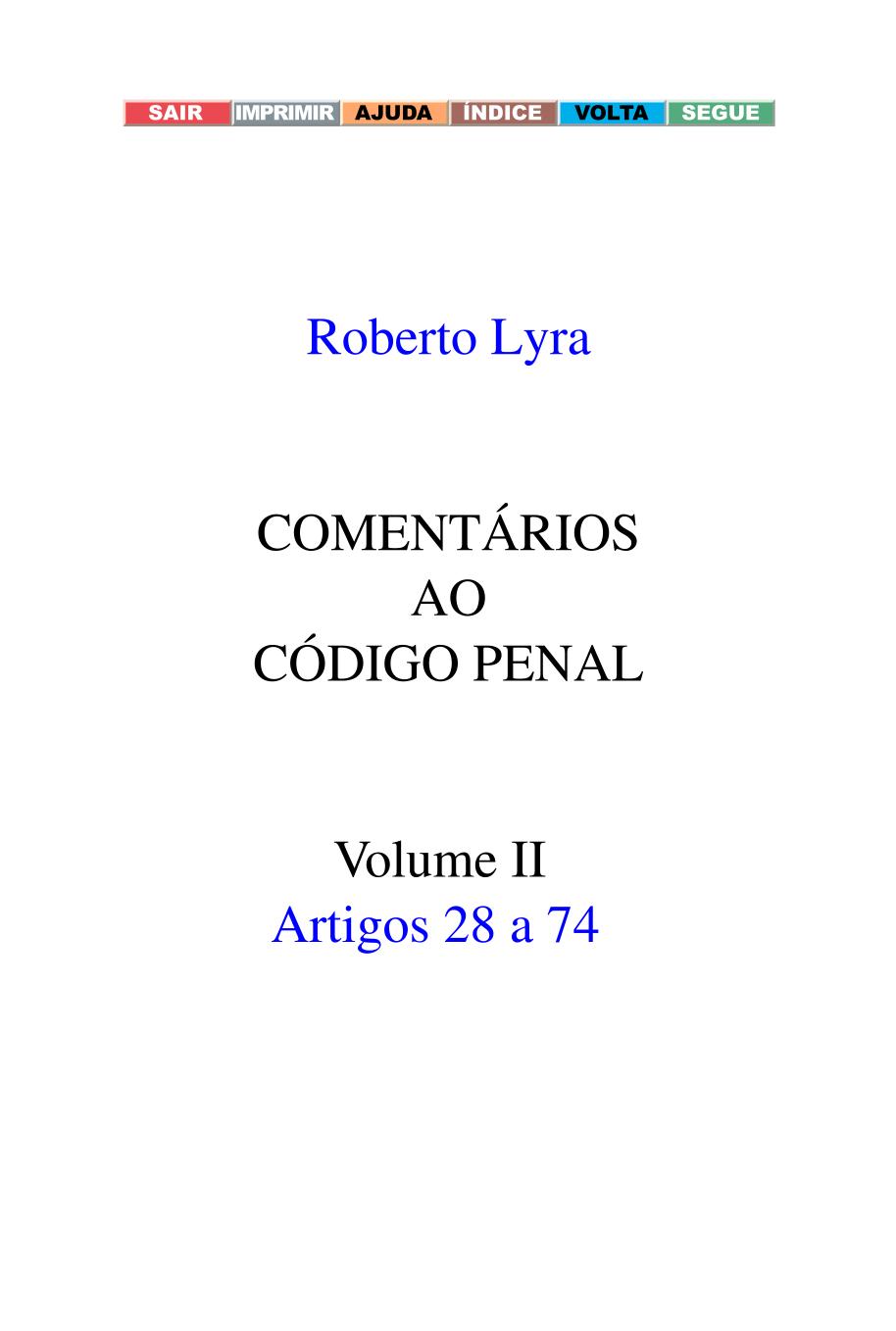 Comentários ao Código Penal, Vol. II: arts. 28 a 74