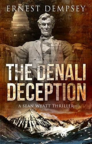 The Denali Deception: A Sean Wyatt Archaeological Thriller (Sean Wyatt Adventure Book 12)