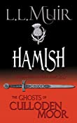 Hamish: A Highlander Romance (The Ghosts of Culloden Moor Book 28)