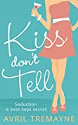 Kiss Don&rsquo;t Tell