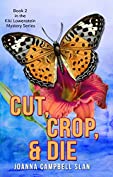 Cut, Crop &amp; Die: Book #2 in the Kiki Lowenstein Mystery Series