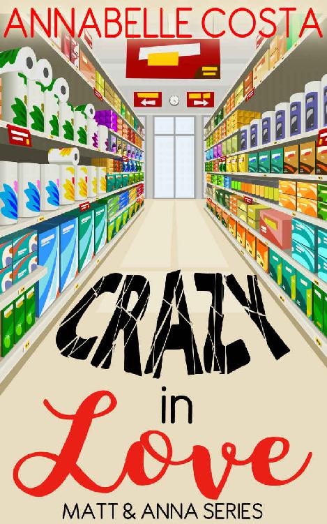 Crazy in Love (Matt & Anna Book 1)