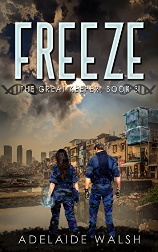 Freeze: A science fantasy novelette (The Great Keeper Series Book 3)