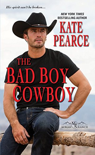 The Bad Boy Cowboy (Morgan Ranch Book 4)