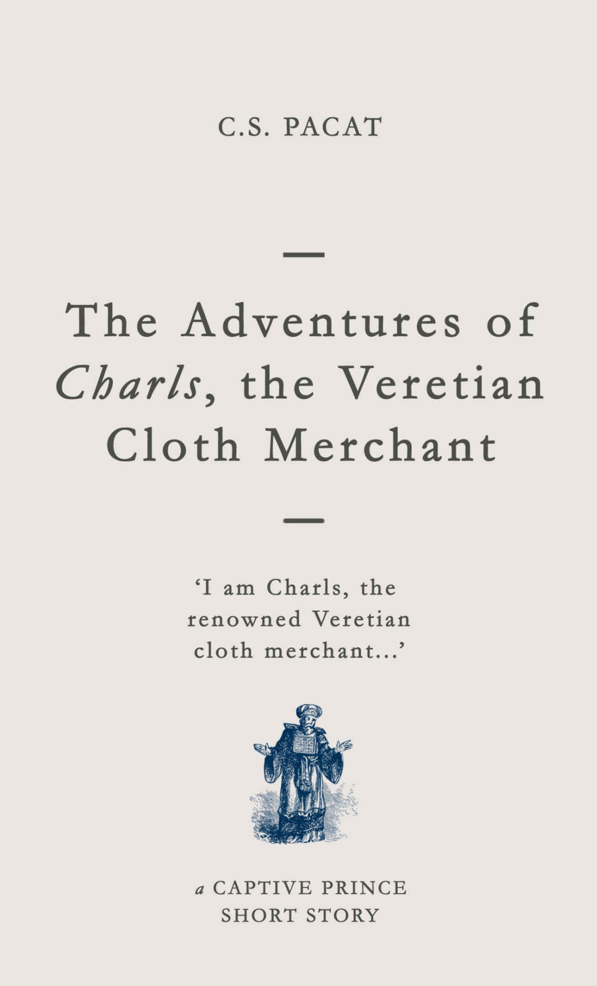 The Adventures of Charls, the Veretian Cloth Merchant: