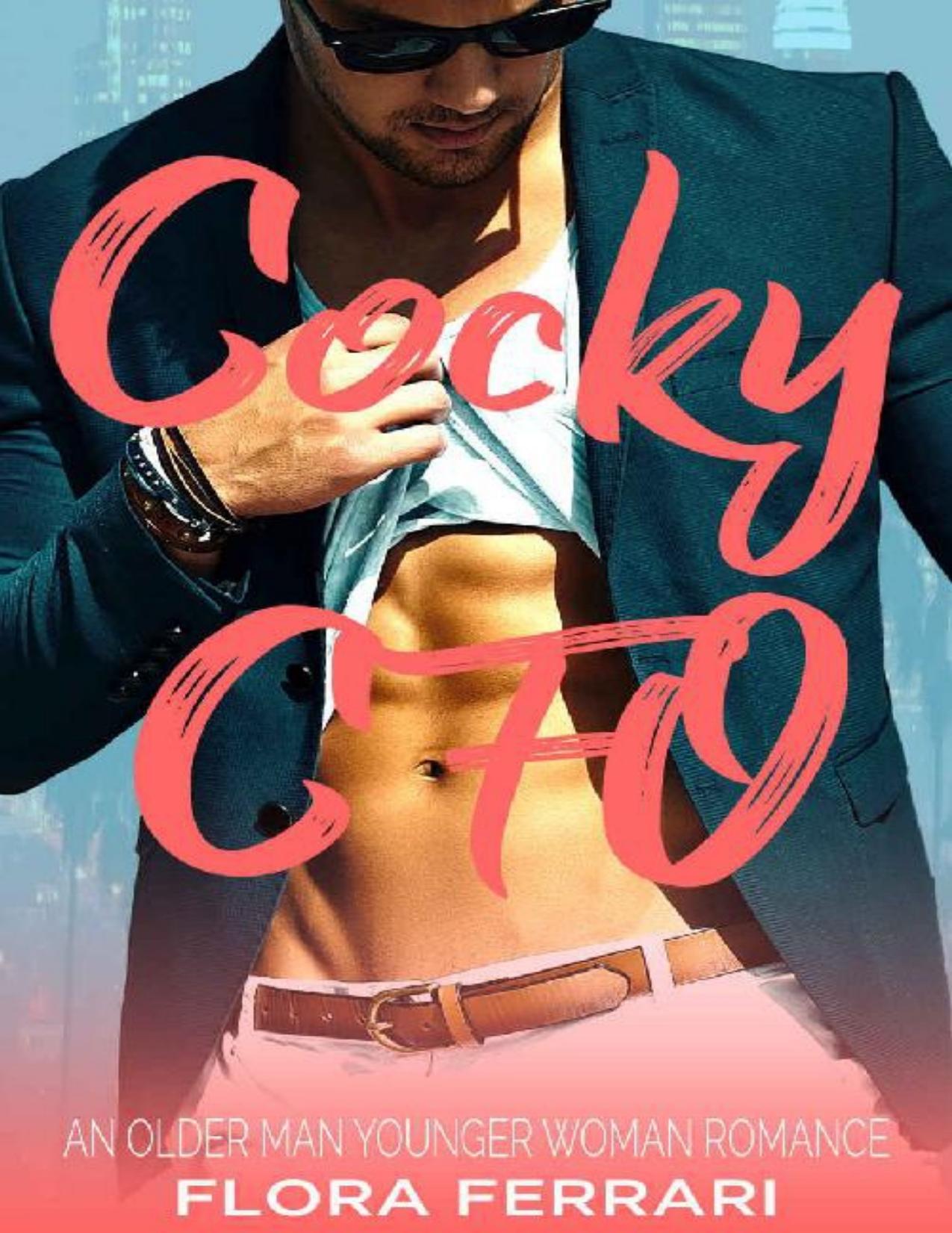 Cocky CFO: A Standalone Older Man Younger Woman Romance (A Man Who Knows What He Wants Book 21)