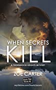 When Secrets Kill (A Thornwood Heights Mystery)