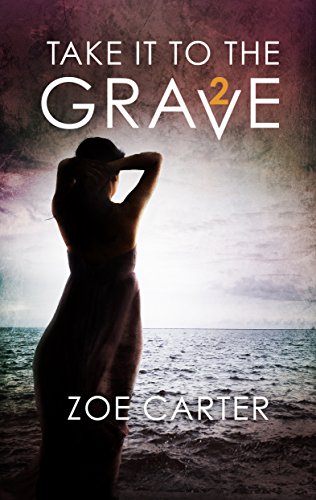 Take It to the Grave Part 2 of 6: A tense and addictive psychological thriller