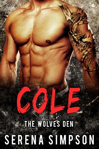 Cole: The Wolves Den A stand alone book