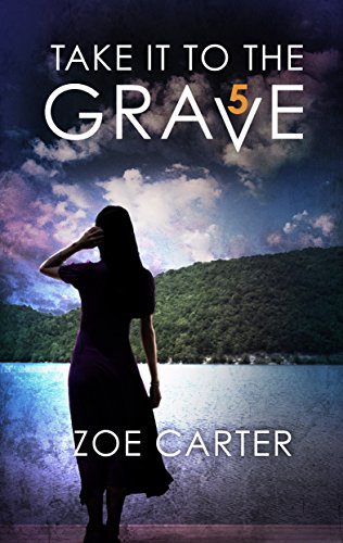 Take It to the Grave Part 5 of 6: A tense and addictive psychological thriller