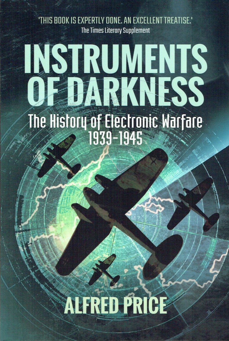 Instruments of Darkness: The History of Electronic Warfare, 1939–1945