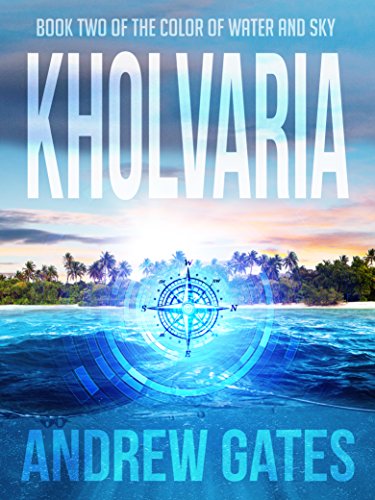 Kholvaria (The Color of Water and Sky Book 2)