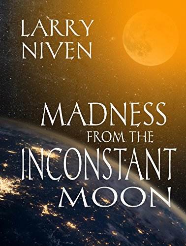 Madness from the Inconstant Moon