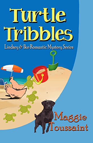 Turtle Tribbles (Lindsey &amp; Ike Romantic Mystery Series Book 2)