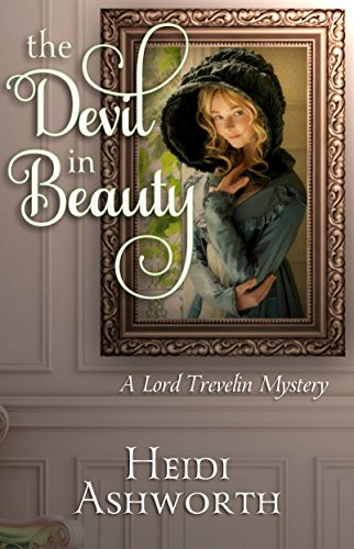 The Devil in Beauty: A Lord Trevelin Mystery (The Lord Trevelin Mysteries Book 1)