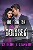 The Fight for Dolores