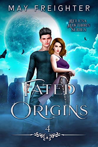 Fated Origins: An Urban Fantasy Novel (Helena Hawthorn Series Book 4)