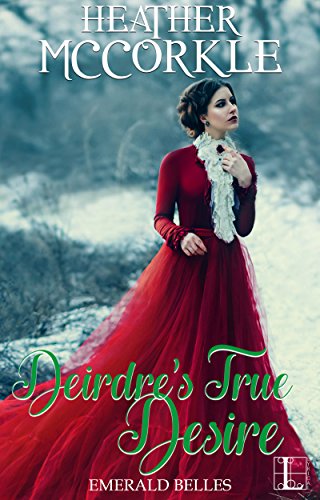 Deirdre's True Desire (Emerald Belles Book 3)