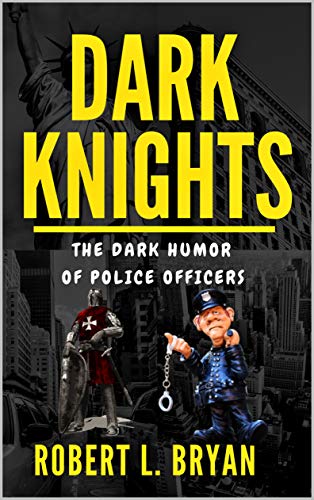 Dark Knights: The Dark Humor of Police Officers