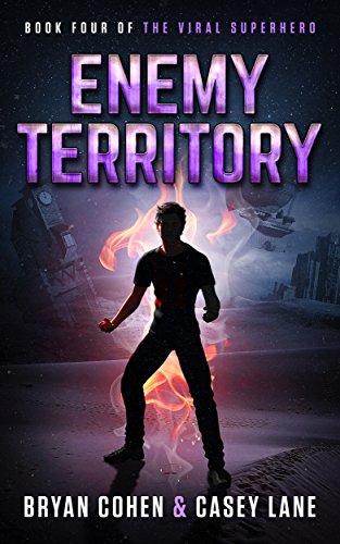 Enemy Territory (The Viral Superhero Series Book 4)