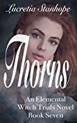 Thorns (An Elemental Witch Trials Novel Book 7)