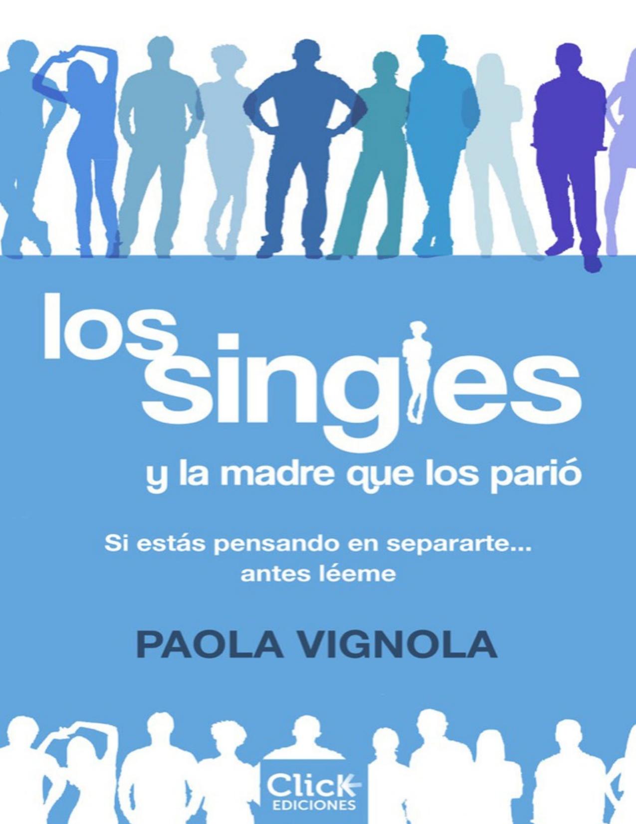 Los singles y la madre que los parió (Spanish Edition)
