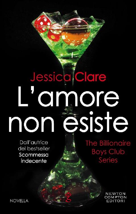 L'amore non esiste (The Billionaire Boys Club Series Vol. 7) (Italian Edition)