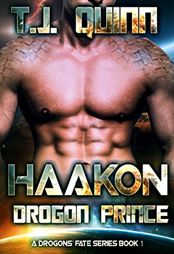 Haakon, The Drogon Prince: SciFi Alien Soul Mates Romance (A Drogons Fate Series Book 1)