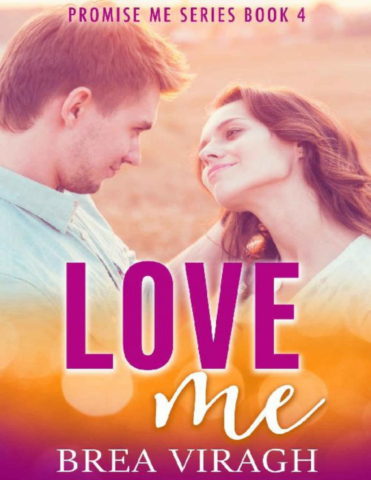 Love Me: A Small Town Contemporary Romance (Promise Me Series Book 4)