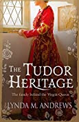 The Tudor Heritage: The family behind the Virgin Queen