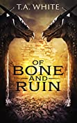 Of Bone and Ruin (Dragon Ridden Chronicles Book 2)