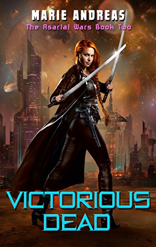 Victorious Dead (The Asarla&iacute; Wars Book 2)