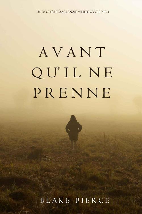 Avant qu’il ne prenne