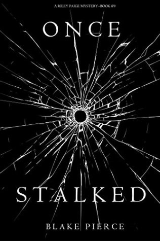 Once Stalked (A Riley Paige Mystery&mdash;Book 9)