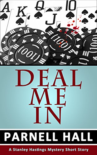 Deal Me In (Stanley Hastings Mystery, A Short Story)
