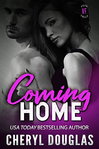 Coming Home (Small Town Romance) (Vista Falls Book 4)