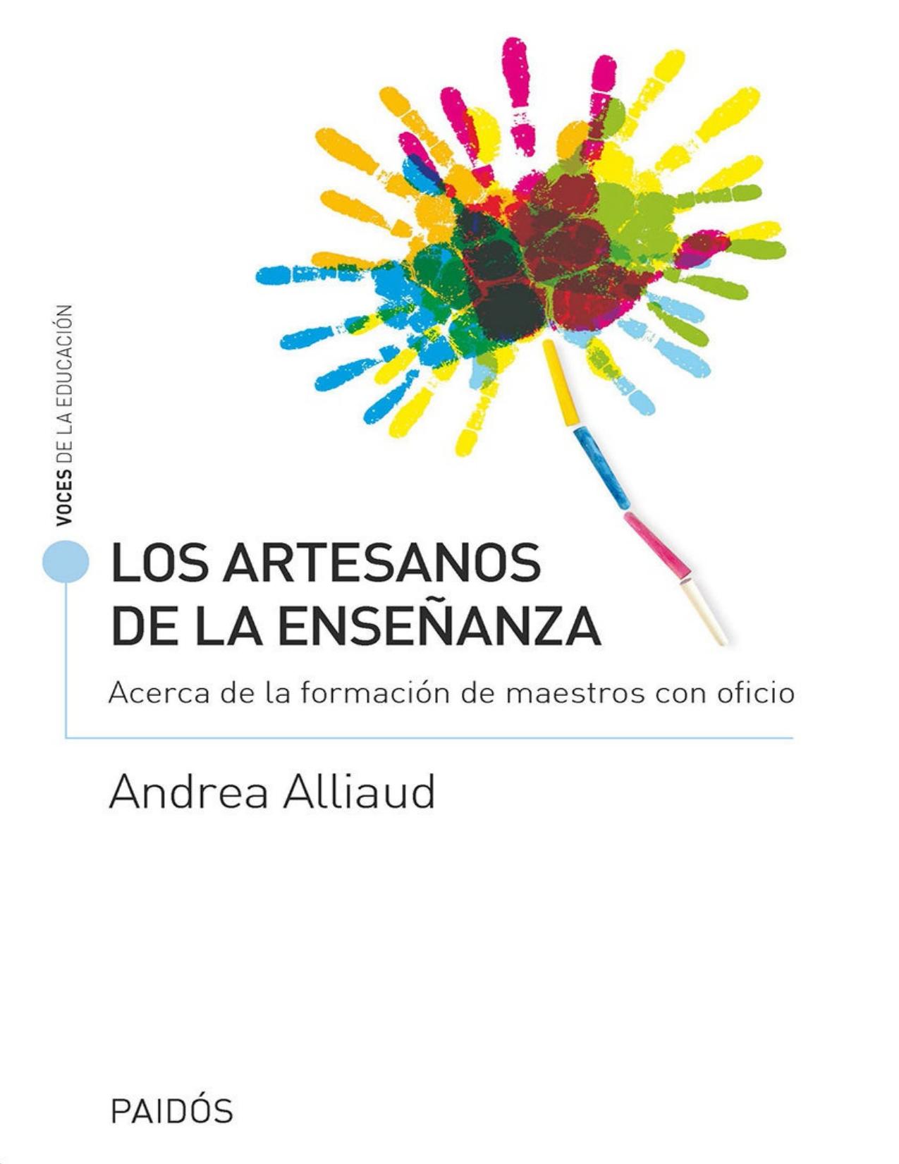 Los artesanos de la enseñanza: Acerca de la formación de maestros con oficio (Spanish Edition)