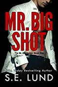 Mr. Big Shot: The Mr. Big Series: Book One