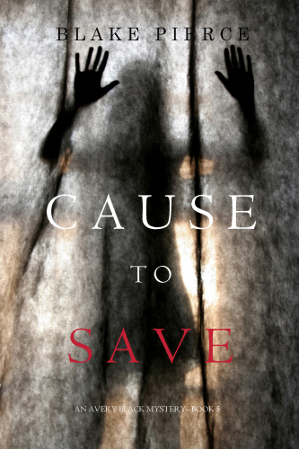 Cause to Save (An Avery Black Mystery&mdash;Book 5)