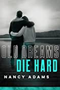 Old Dream Die Hard (Wild Hearts, Contemporary Romance Book 4)